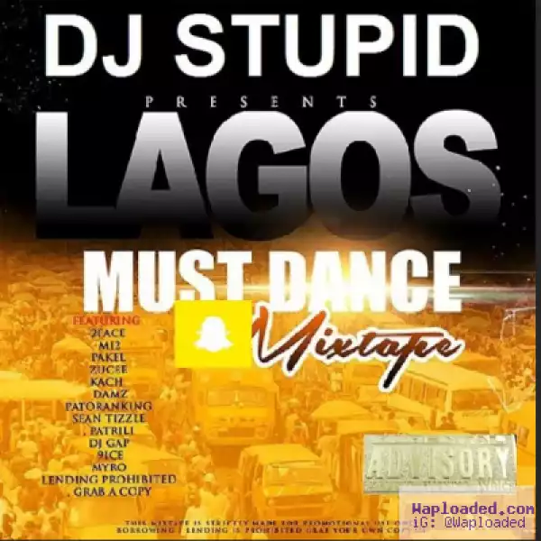 Dj Stupid - Lagos Must Dance Mix